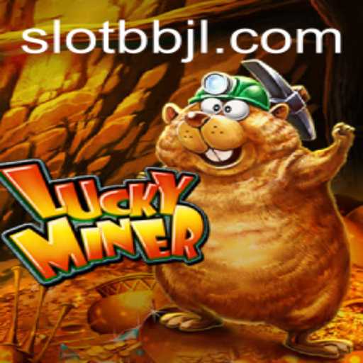 Exploring the Thrills of LuckyMiner: A Deep Dive into the Gamification of 'BBJL'